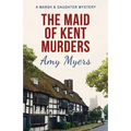 The Maid of Kent Murders