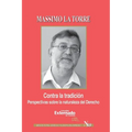Contra la tradición. Perspectivas sobre la naturaleza del derecho