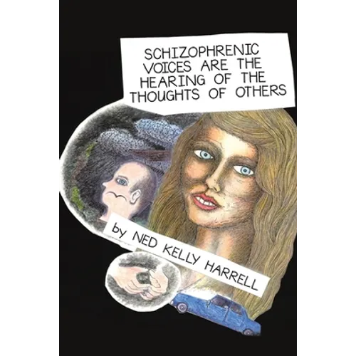 Schizophrenic Voices Are the Hearing of the Thoughts of Others
