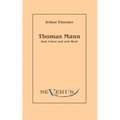 Thomas Mann - sein Leben und Werk