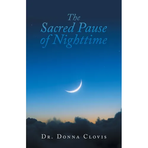 The Sacred Pause of Nighttime