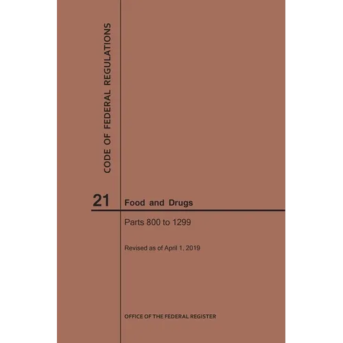 Code of Federal Regulations Title 21, Food and Drugs, Parts 800-1299, 2019