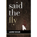 Said the Fly
