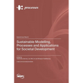 Sustainable Modelling, Processes and Applications for Societal Development