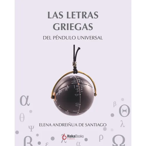 Las Letras Griegas del Péndulo Universal