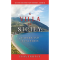 A Villa in Sicily: Capers and a Calamity (A Cats and Dogs Cozy Mystery-Book 4)