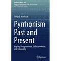 Pyrrhonism Past and Present: Inquiry, Disagreement, Self-Knowledge, and Rationality