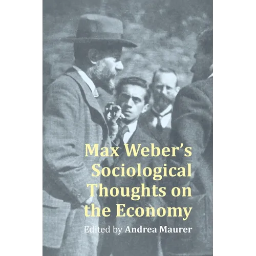 Max Weber's Sociological Thought on the Economy
