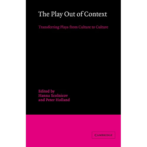 The Play Out of Context: Transferring Plays from Culture to Culture