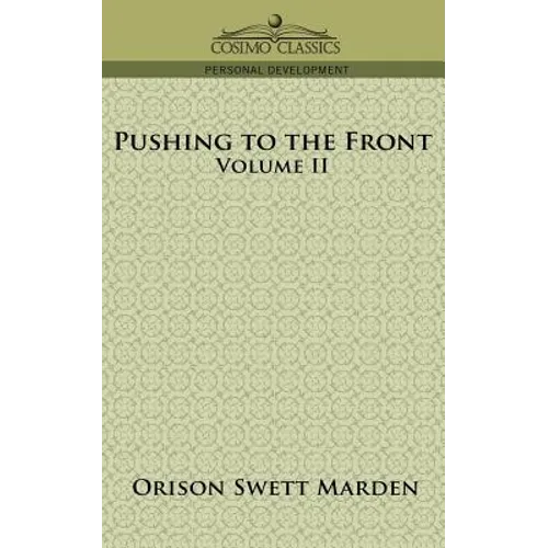 Pushing to the Front, Volume II - Paperback