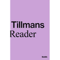 Wolfgang Tillmans: A Reader