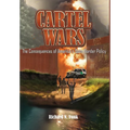 Cartel Wars: The Consequences of America's Open Border Policy