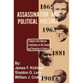 Assassination and Political Violence: A Report of the National Commission on the Causes and Prevention of Violence