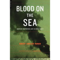 Blood on the Sea: American Destroyers Lost in World War II