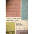 How Commerce Became Legal: Merchants and Market Governance in Nineteenth-Century Egypt