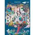 Lonely Planet the Islands Book: 150 of the World's Most Enchanting Places Tropical Paradises & Hidden Gems More Than 600 Beautiful Photographs Recomme