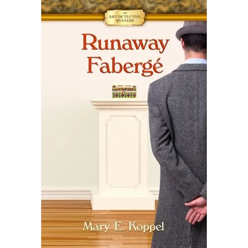 Runaway Fabergé: An Art Detective Mystery
