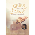 The Cries of My Soul: The Resiliency of the Human Spirit