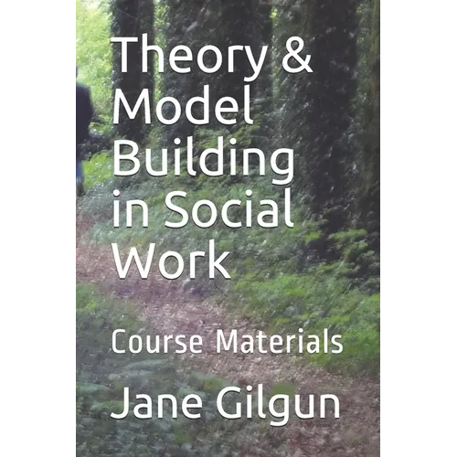 Theory & Model Building in Social Work: Course Materials