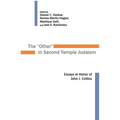 The Other in Second Temple Judaism: Essays in Honor of John J. Collins
