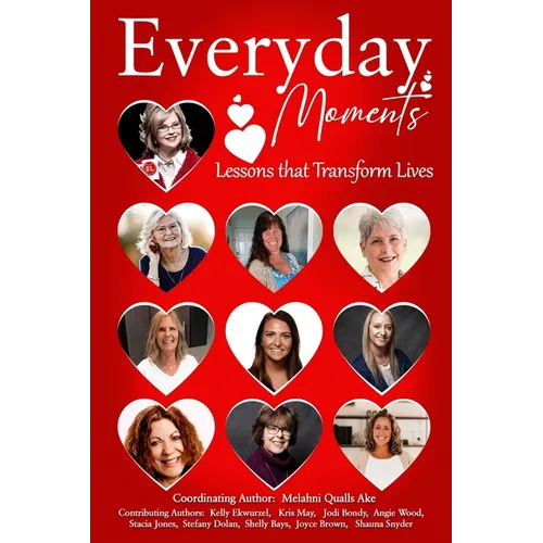 Everyday Moments: Lessons that Transform Lives