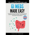 GI Meds Made Easy: A Simplified Gastrointestinal Medication Guide for Nursing Students and Healthcare Providers