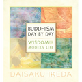 Buddhism Day by Day: Wisdom for Modern Life