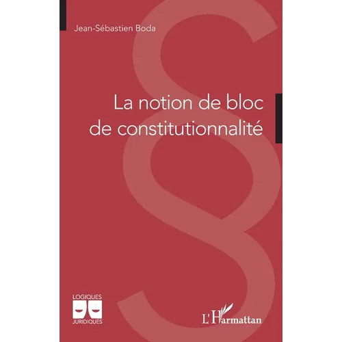 La notion de bloc de constitutionnalité