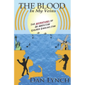 The Blood In My Veins: The Adventures Of An American Golden Earring Fan
