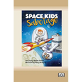 Space Kids: Sabotage: Book 1 (Dyslexia-Friendly Edition)