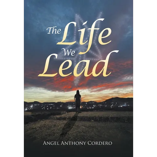 The Life We Lead