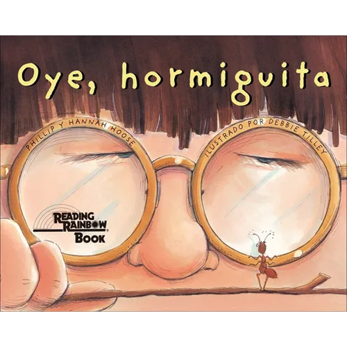 Oye, Hormiguita (Hey, Little Ant)