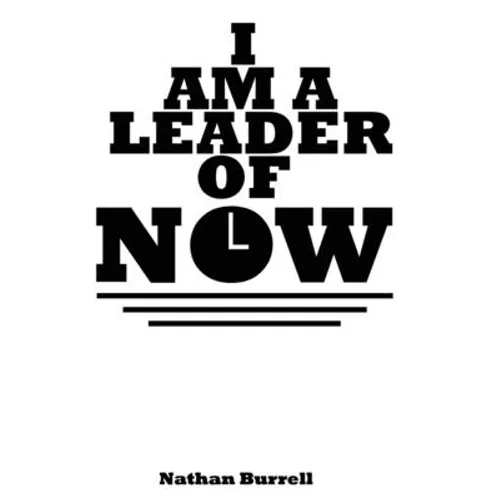 I Am A Leader of Now