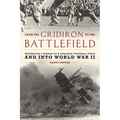 From the Gridiron to the Battlefield: Minnesota's March to a College Football Title and into World War II