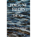 Fortune Favors the Dead