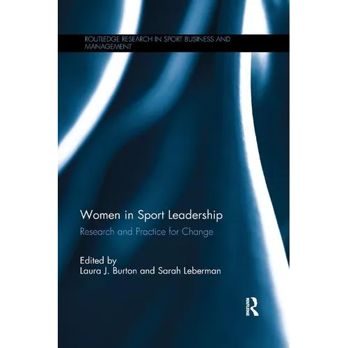 Women in Sport Leadership: Research and practice for change