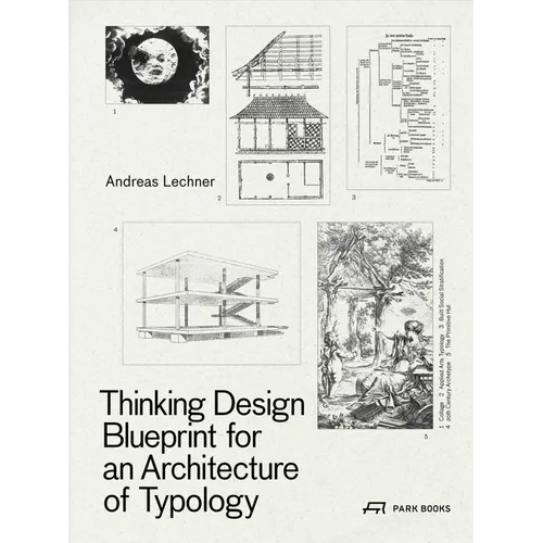 Thinking Design: Blueprint for an Architecture of Typology