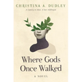 Where Gods Once Walked
