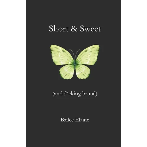 Short & Sweet (and f*cking brutal)