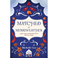 Matched in Merriweather: a Jane Austen in Wisconsin novel