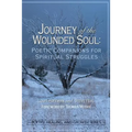 Journey of the Wounded Soul: Poetic Companions for Spiritual Struggles