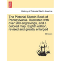 The Pictorial Sketch-Book of Pennsylvania. Illustrated with over 200 engravings, and a colored map. Eighth edition, revised and greatly enlarged