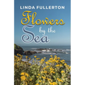Flowers by the Sea