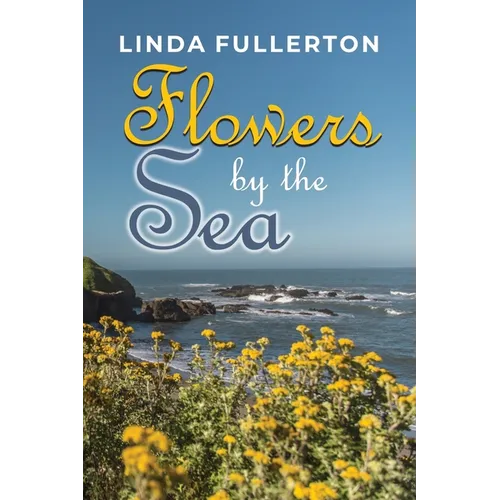 Flowers by the Sea