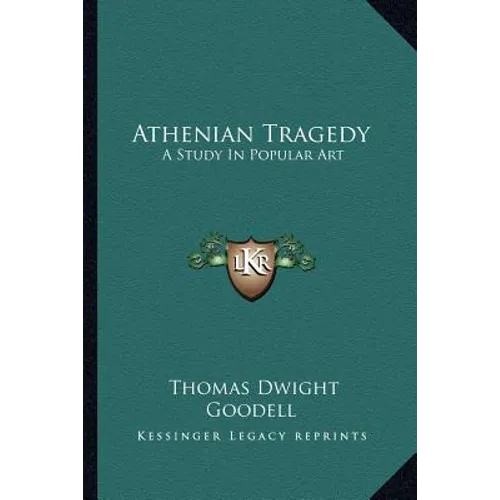 Athenian Tragedy: A Study In Popular Art