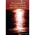 The Legend of the Mary Celeste and Other Poems