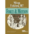 Force and Motion: Stop Faking It! Finally Understanding Science So You Can Teach It