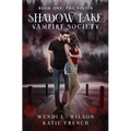 Shadow Lake Vampire Society: The Vision