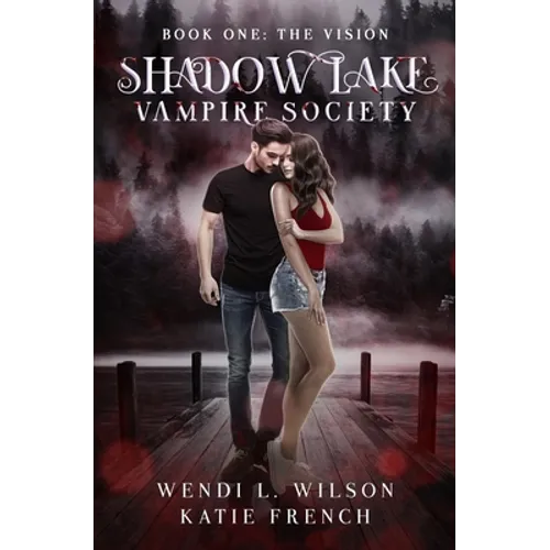 Shadow Lake Vampire Society: The Vision
