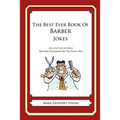 The Best Ever Book of Barber Jokes: Lots and Lots of Jokes Specially Repurposed for You-Know-Who